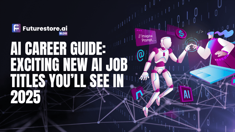 AI Career Guide: Exciting New AI Job Titles You’ll See in 2025