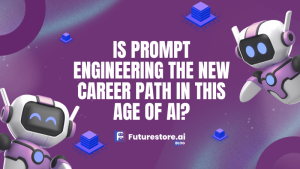Is prompt engineering the new career path in this age of AI?