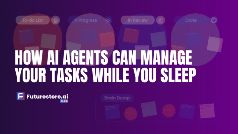 How AI Agents Can Manage Your Tasks While You Sleep