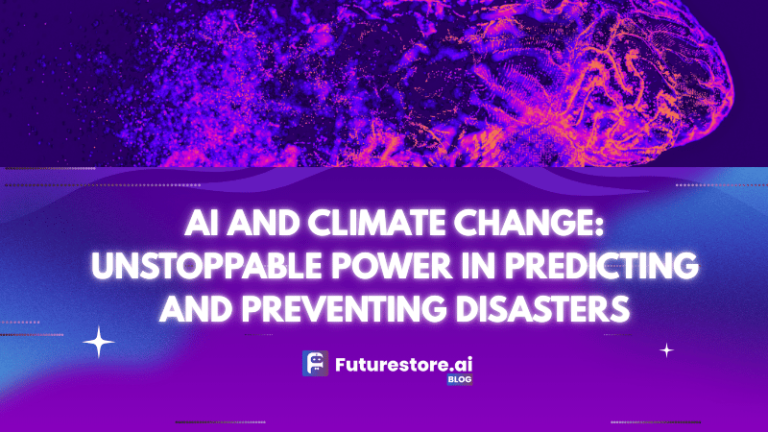 AI and Climate Change: Unstoppable Power in Predicting and Preventing Disasters