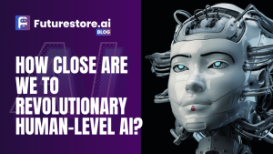 How Close Are We to Revolutionary Human-Level AI?