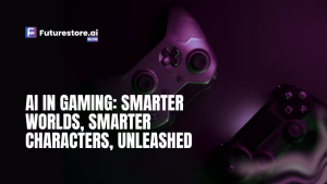 AI in Gaming: Smarter Worlds, Smarter Characters, Unleashed